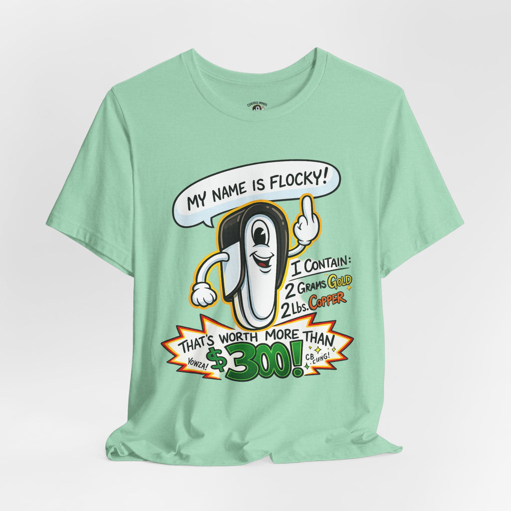 My Name's Flocky & I'm Worth Money Graphic Tee