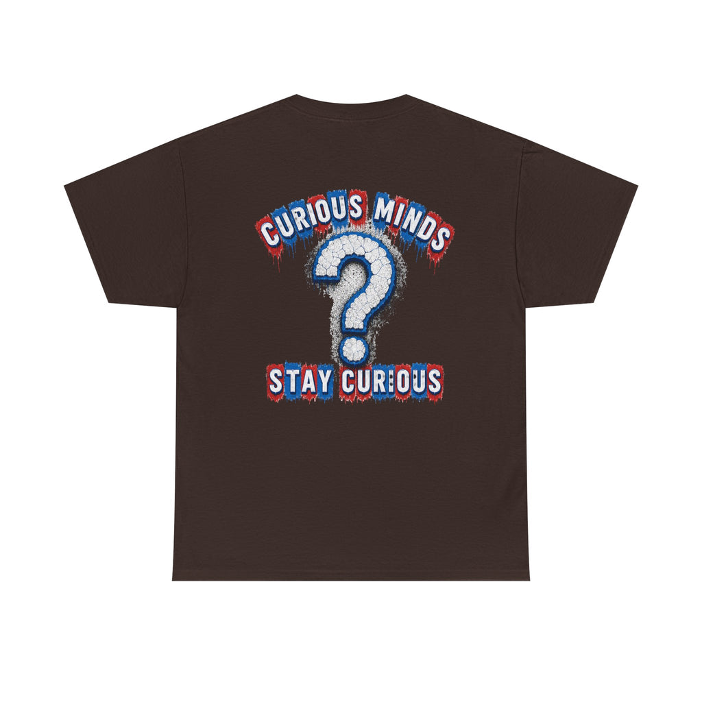 Graphic Tee — “FUCK ICE” Front & “Curious Minds Stay Curious” Back