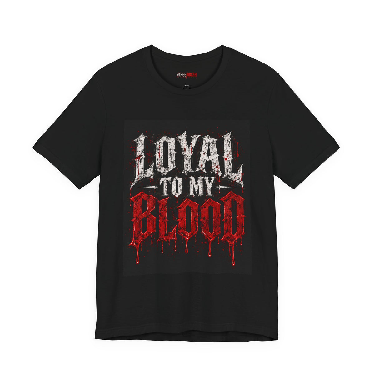 Loyal to My Blood Gothic Tee