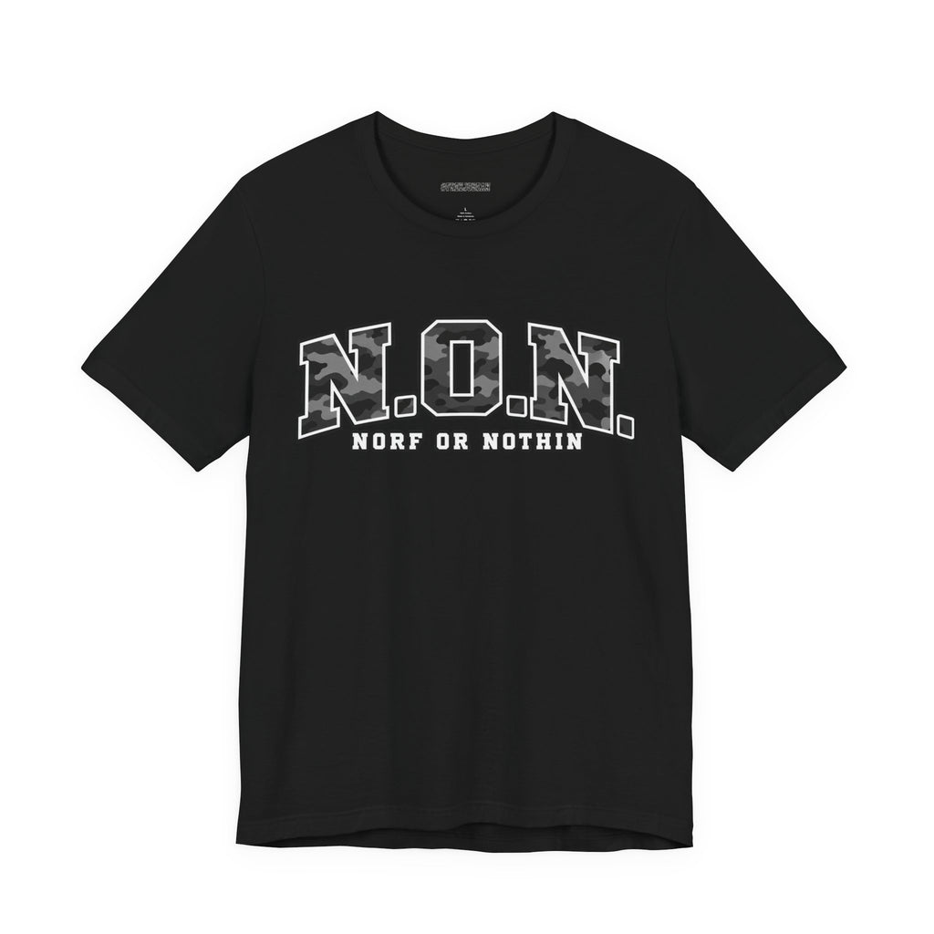 N.O.N. Norf or Nothin' Camo Tee