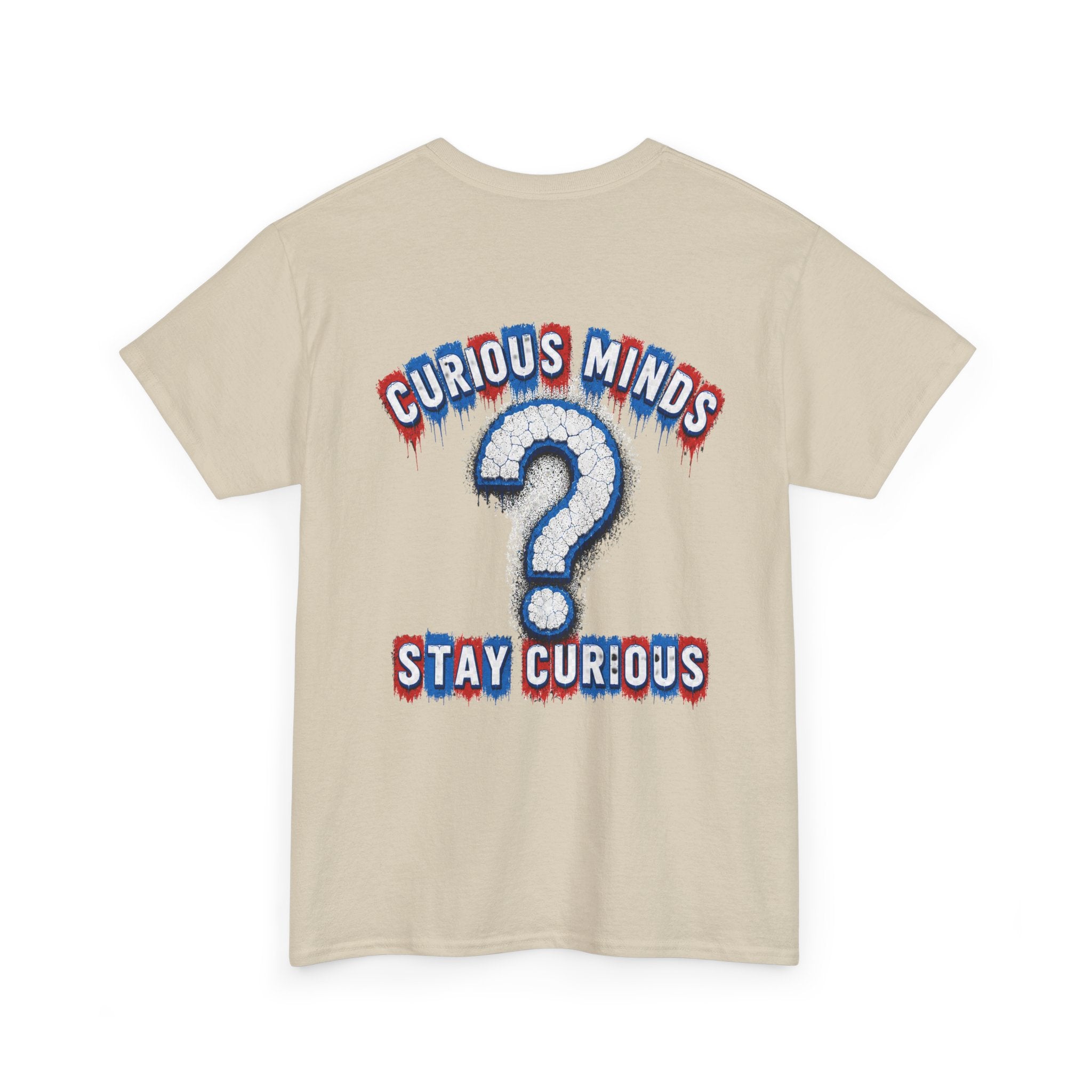 Graphic Tee — “FUCK ICE” Front & “Curious Minds Stay Curious” Back