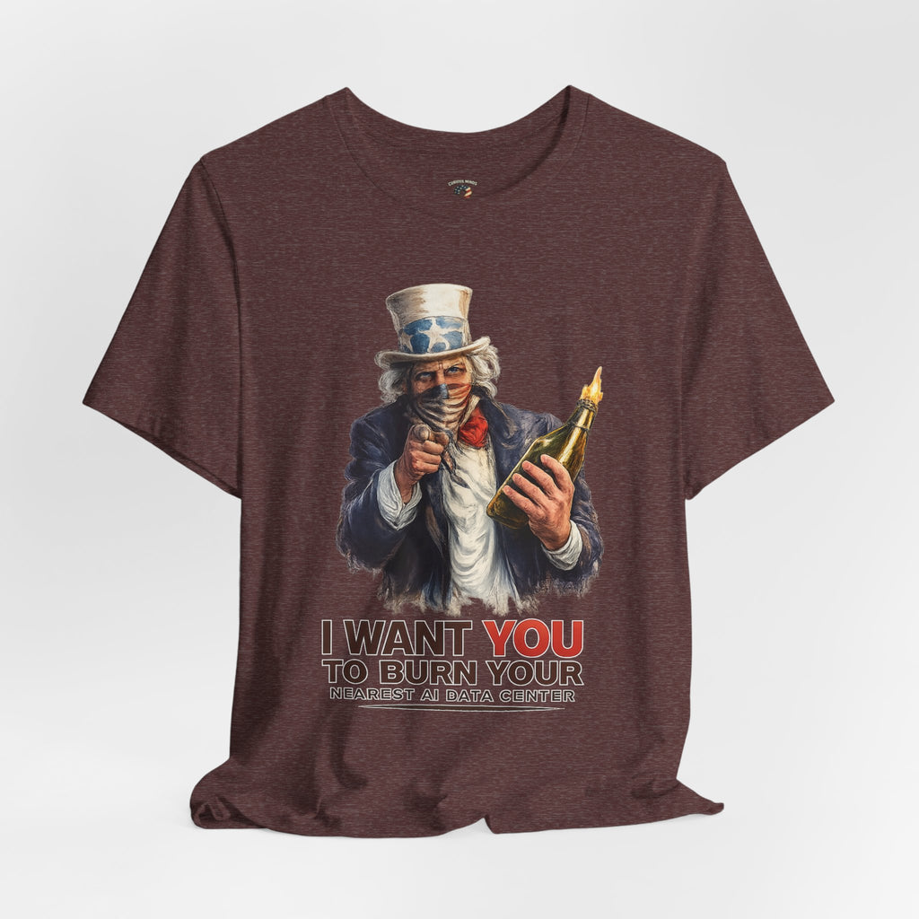 Uncle Sam Wants You To Burn Down Data Centers Graphic Tee