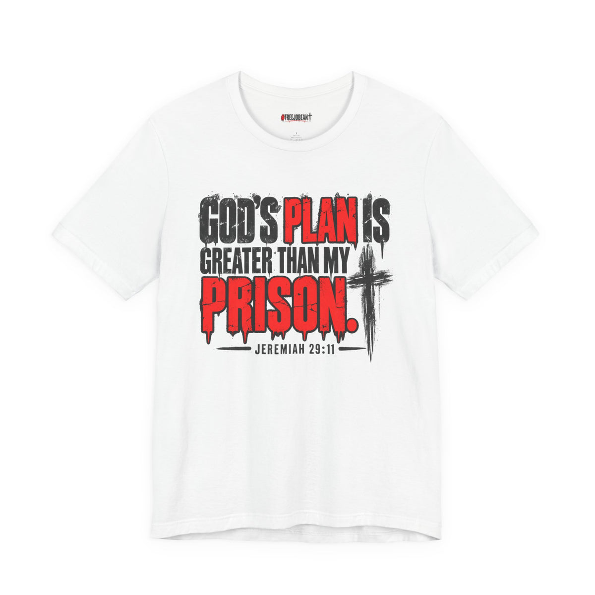 God's Plan Is Greater Than My Prison Tee