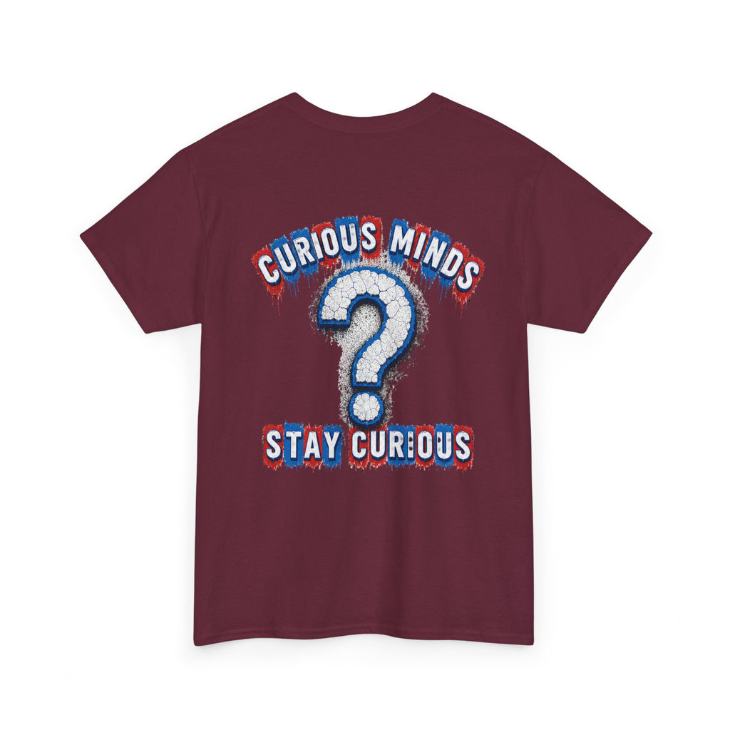 Graphic Tee — “FUCK ICE” Front & “Curious Minds Stay Curious” Back