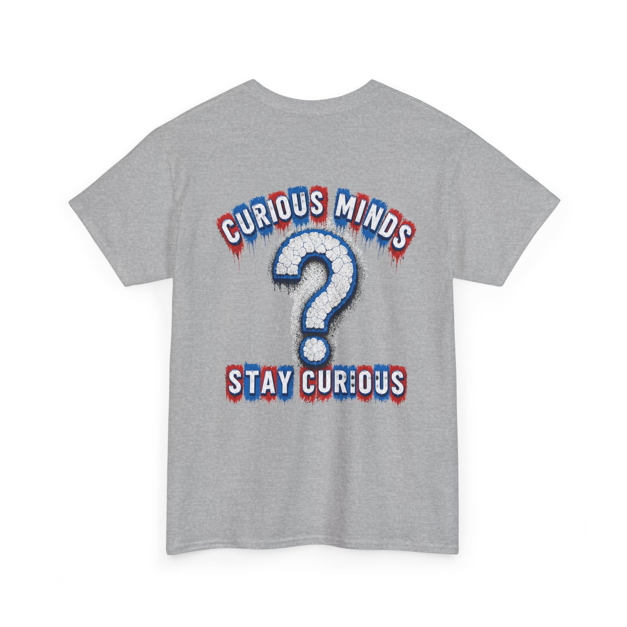 Graphic Tee — “FUCK ICE” Front & “Curious Minds Stay Curious” Back