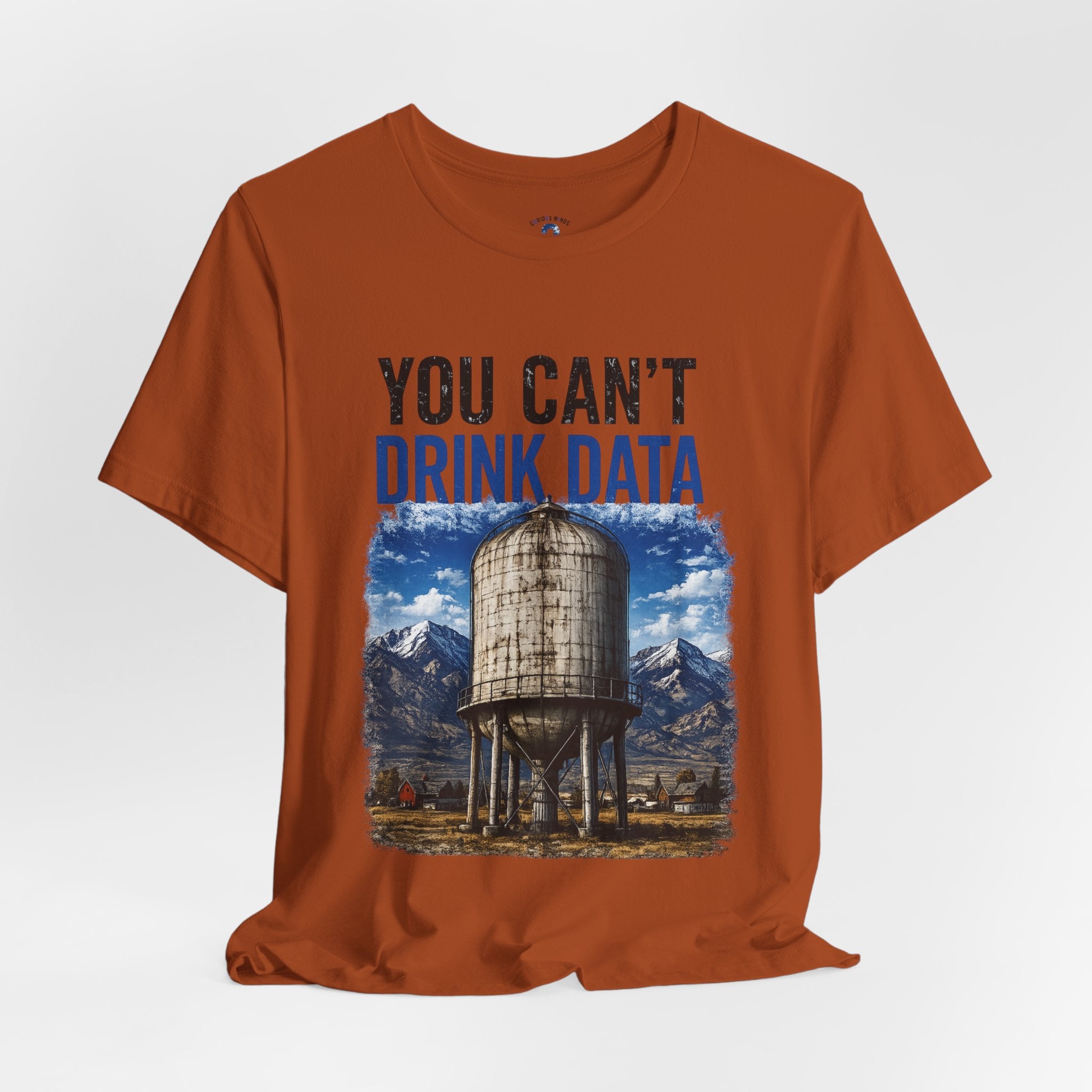 You Can't Drink Data Graphic Tee