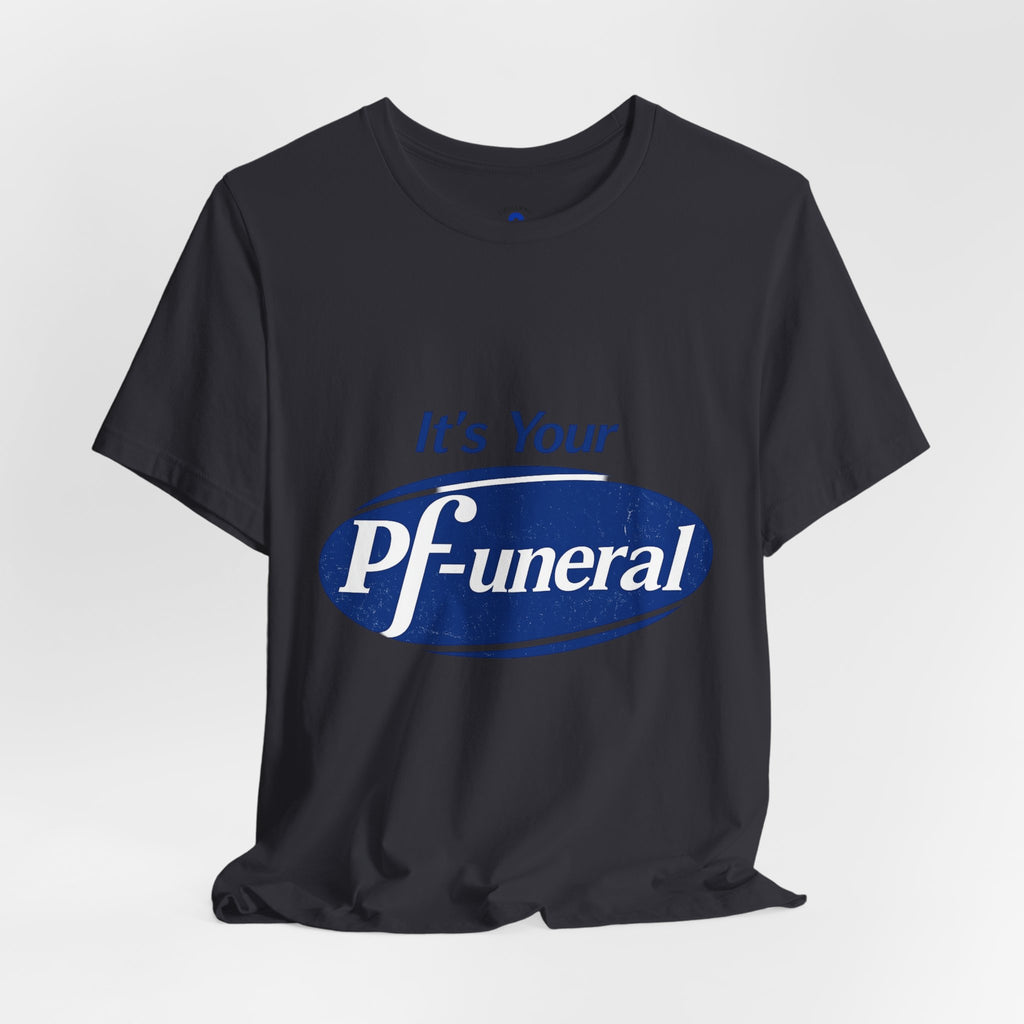 Pfizer Means Funeral Graphic Tee