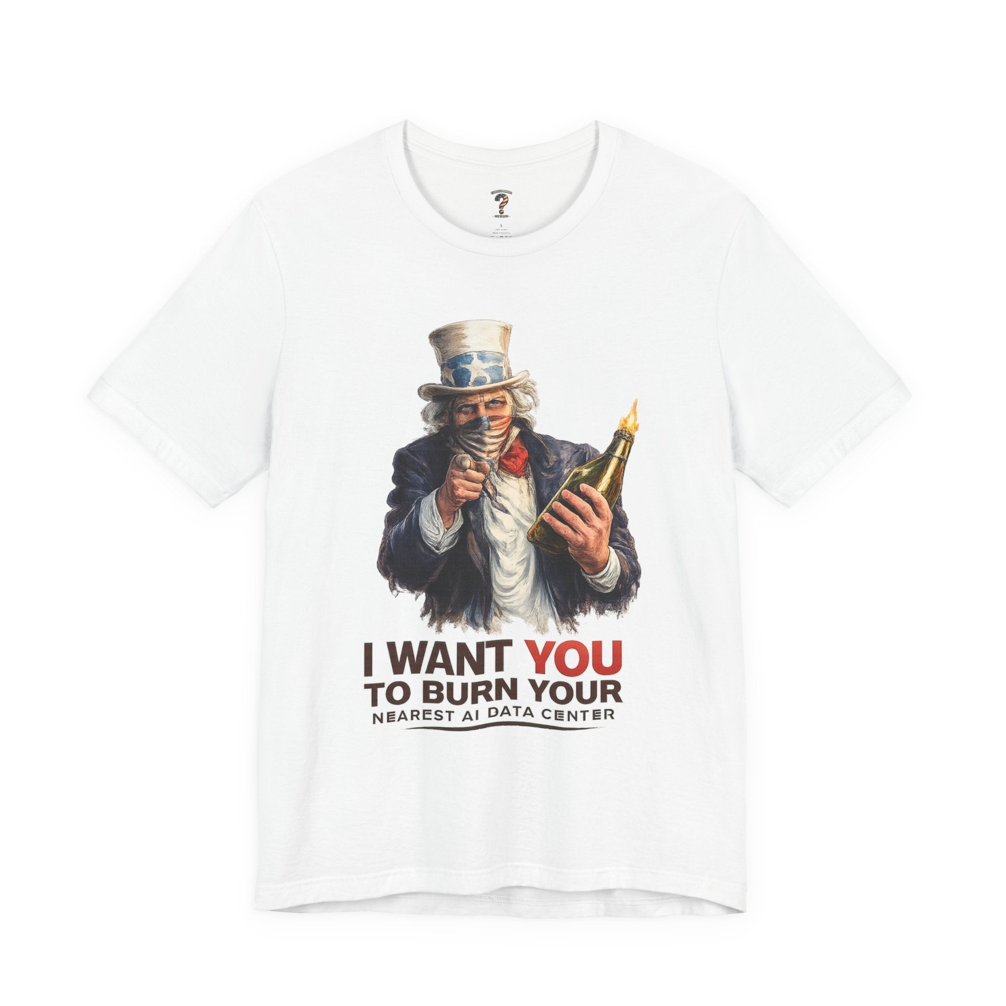 Uncle Sam Wants You To Burn Down Data Centers Graphic Tee