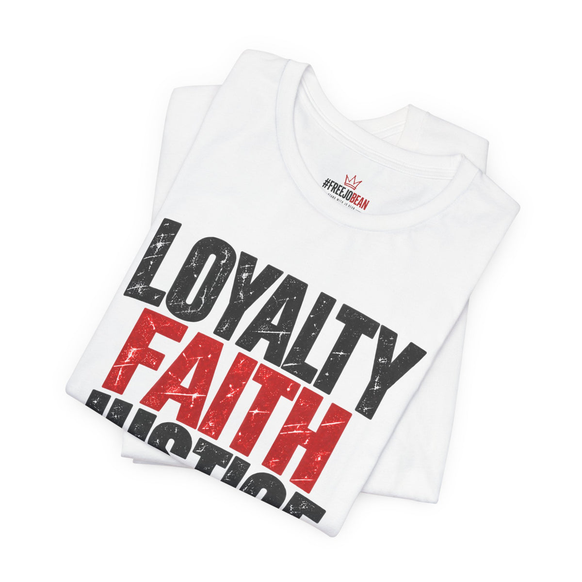 Loyalty Faith Justice #FREEJOBEAN Tee