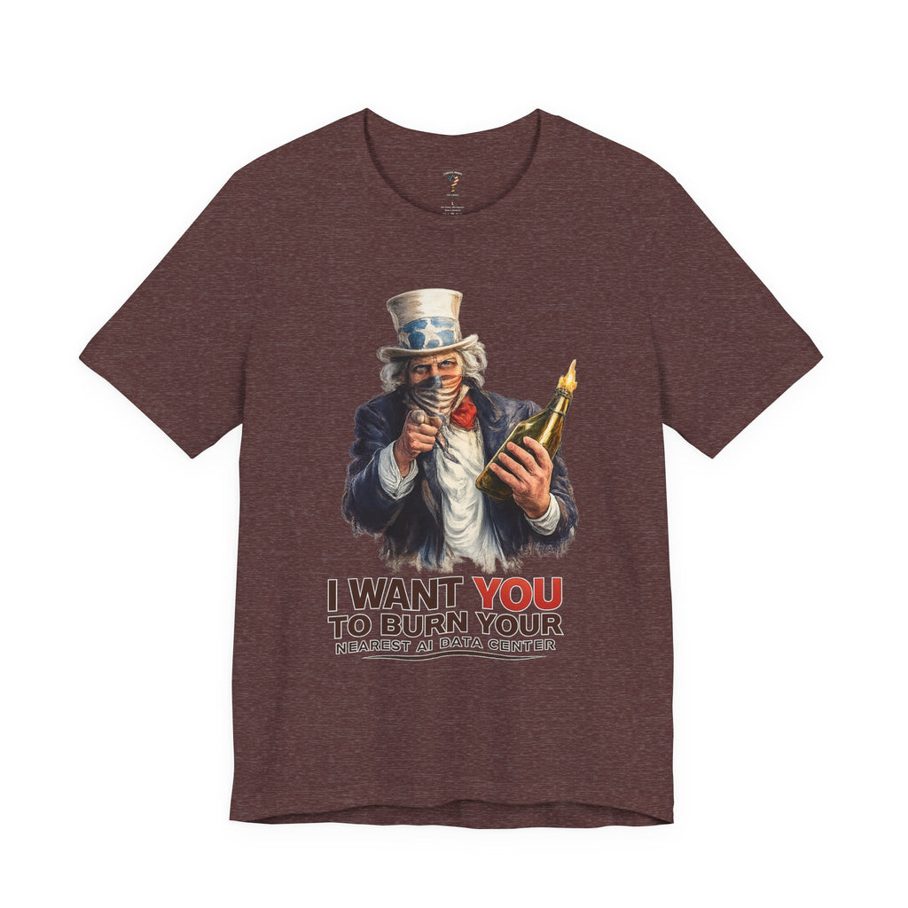 Uncle Sam Wants You To Burn Down Data Centers Graphic Tee