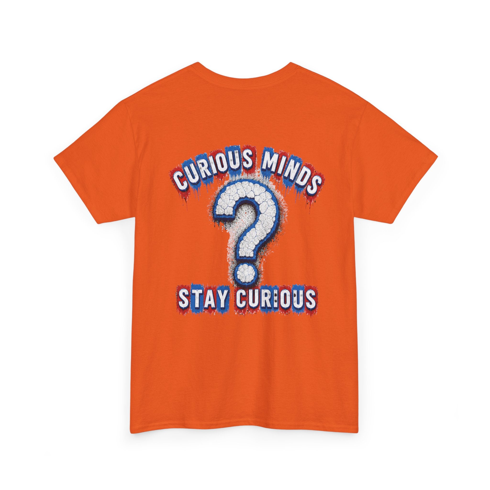 Graphic Tee — “FUCK ICE” Front & “Curious Minds Stay Curious” Back