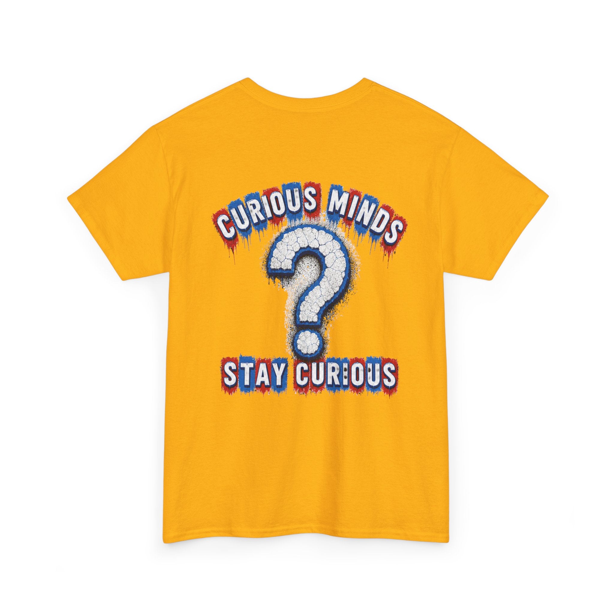 Graphic Tee — “FUCK ICE” Front & “Curious Minds Stay Curious” Back