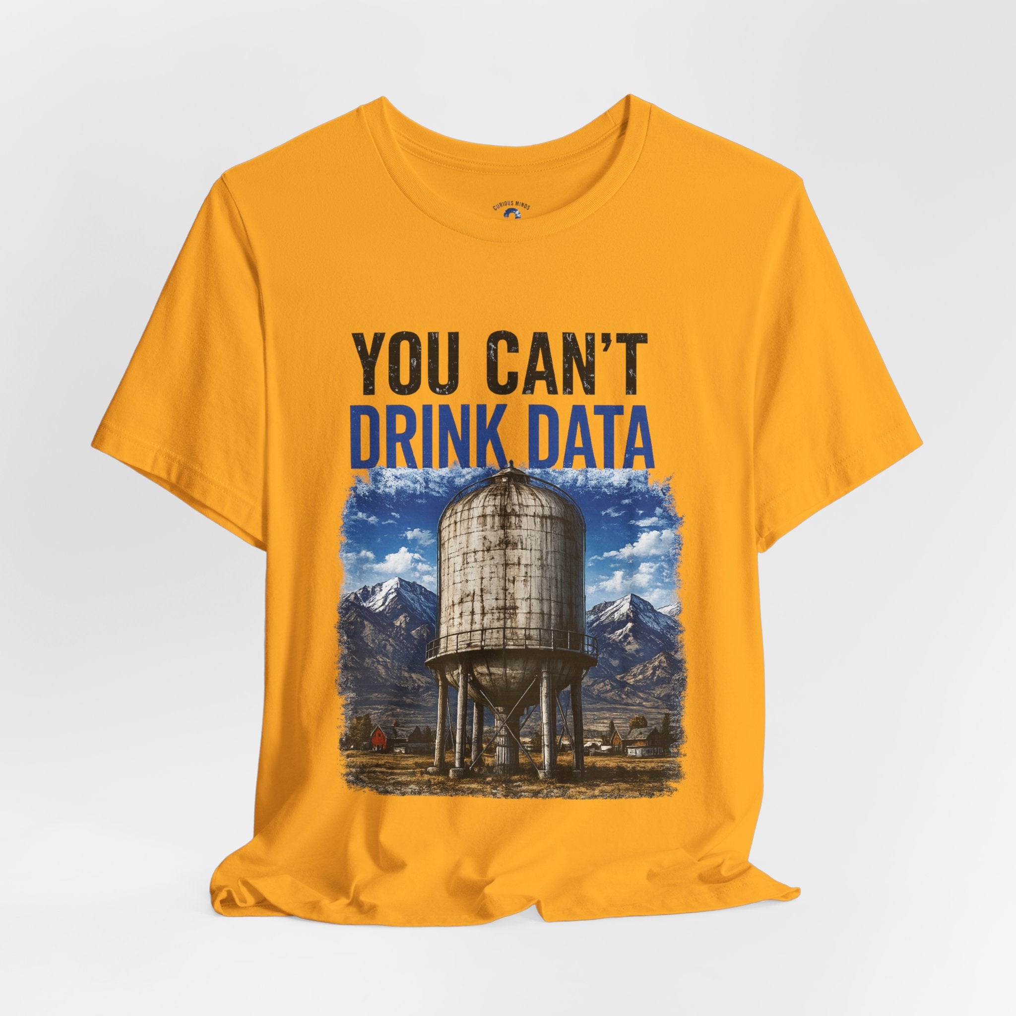 You Can't Drink Data Graphic Tee