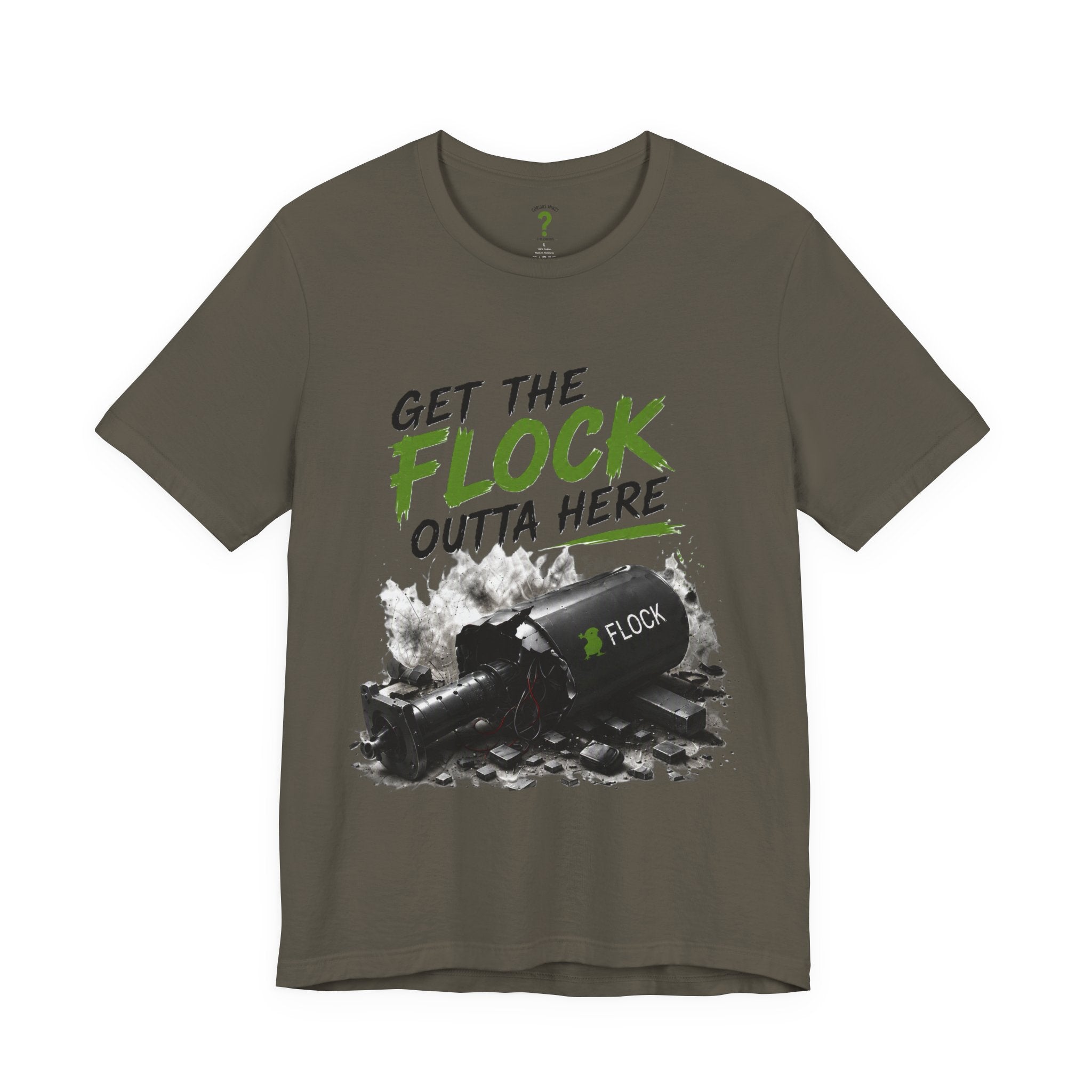 T-Shirt — “Get the Flock Outta Here” Graphic Tee (Curious Minds Back Design)