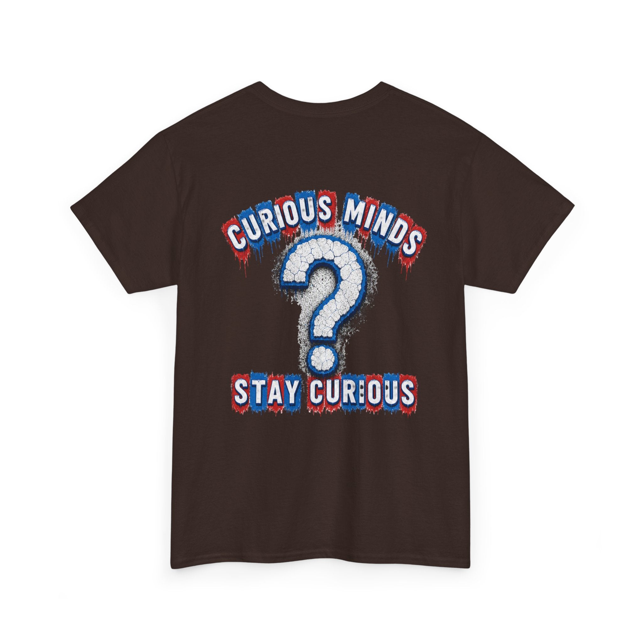 Graphic Tee — “FUCK ICE” Front & “Curious Minds Stay Curious” Back