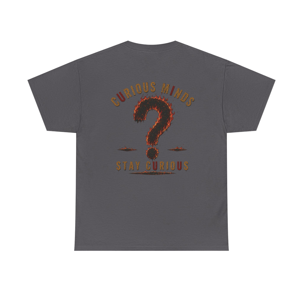 Only You Can Prevent Data Centers T-Shirt — Curious Minds Stay Curious Graphic Tee