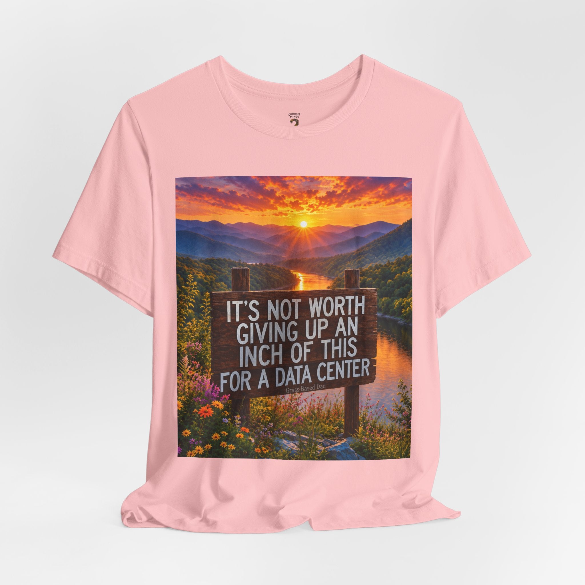 Data Centers Ain't Worth Giving Up Nature Graphic Tee