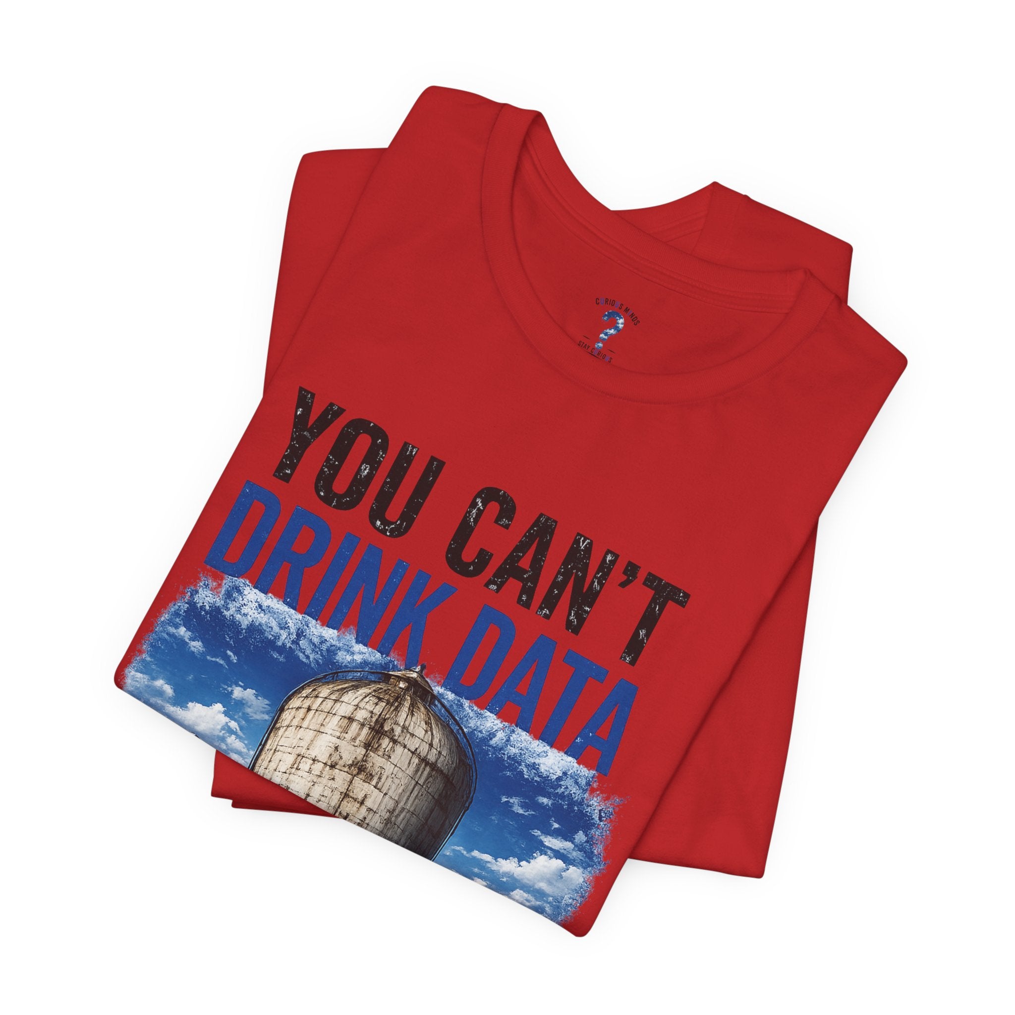 You Can't Drink Data Graphic Tee
