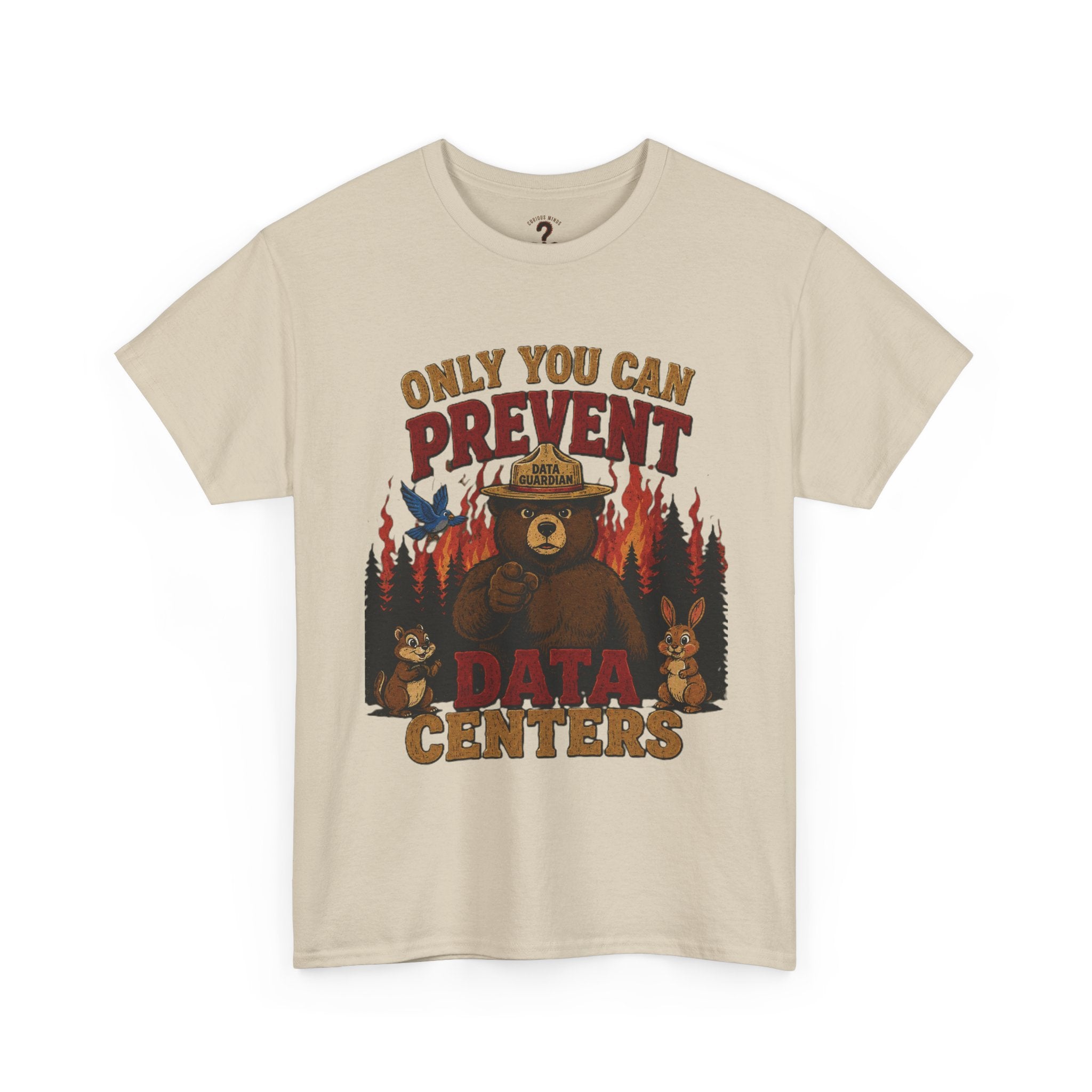 Only You Can Prevent Data Centers T-Shirt — Curious Minds Stay Curious Graphic Tee