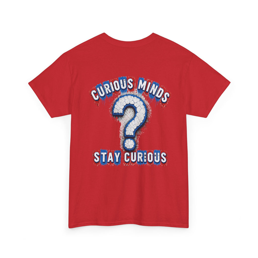 Graphic Tee — “FUCK ICE” Front & “Curious Minds Stay Curious” Back