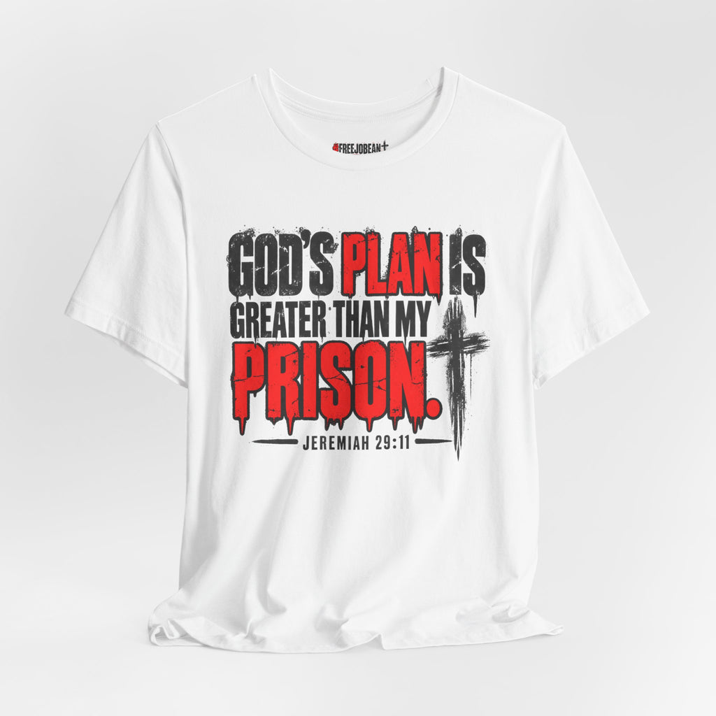 God's Plan Is Greater Than My Prison Tee