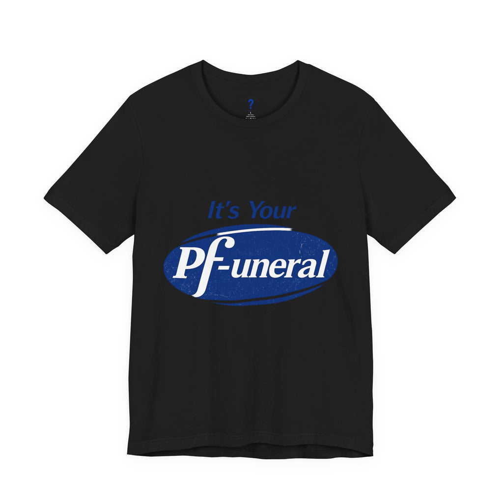Pfizer Means Funeral Graphic Tee