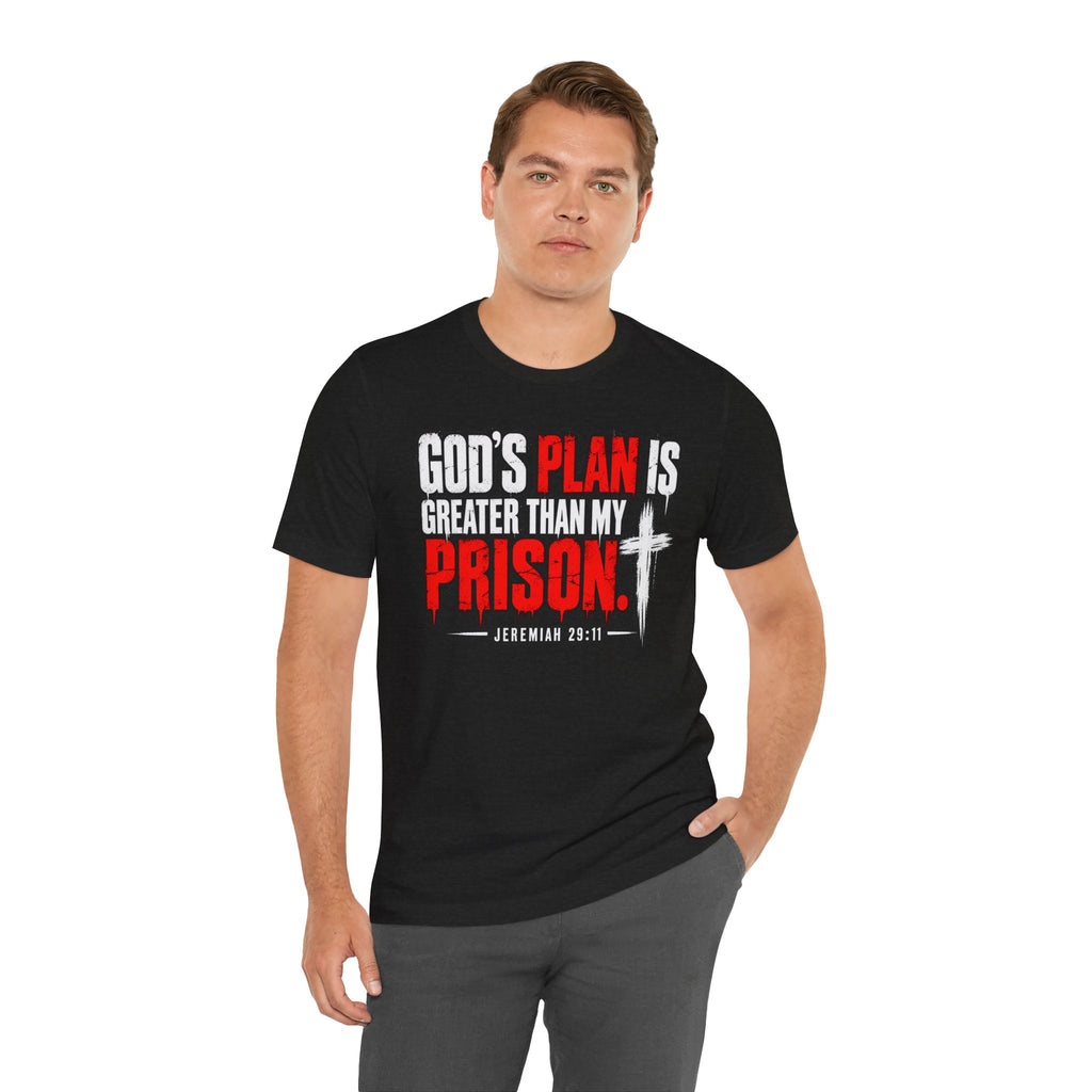 God's Plan Is Greater Than My Prison Tee