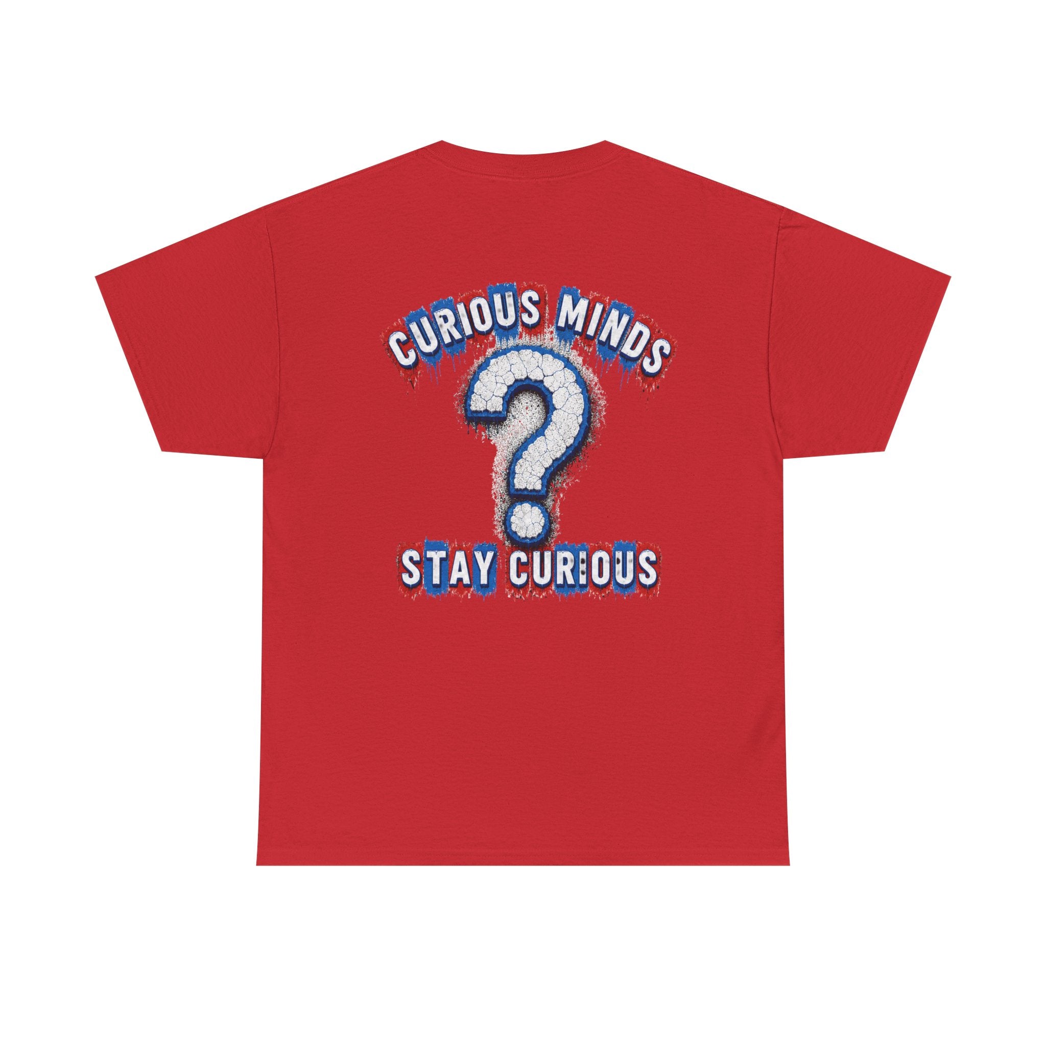 Graphic Tee — “FUCK ICE” Front & “Curious Minds Stay Curious” Back