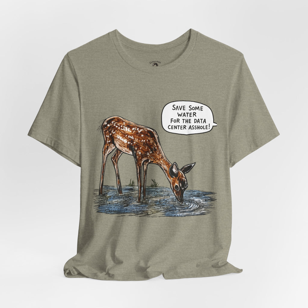 Save The Water For The Data Center Graphic Tee