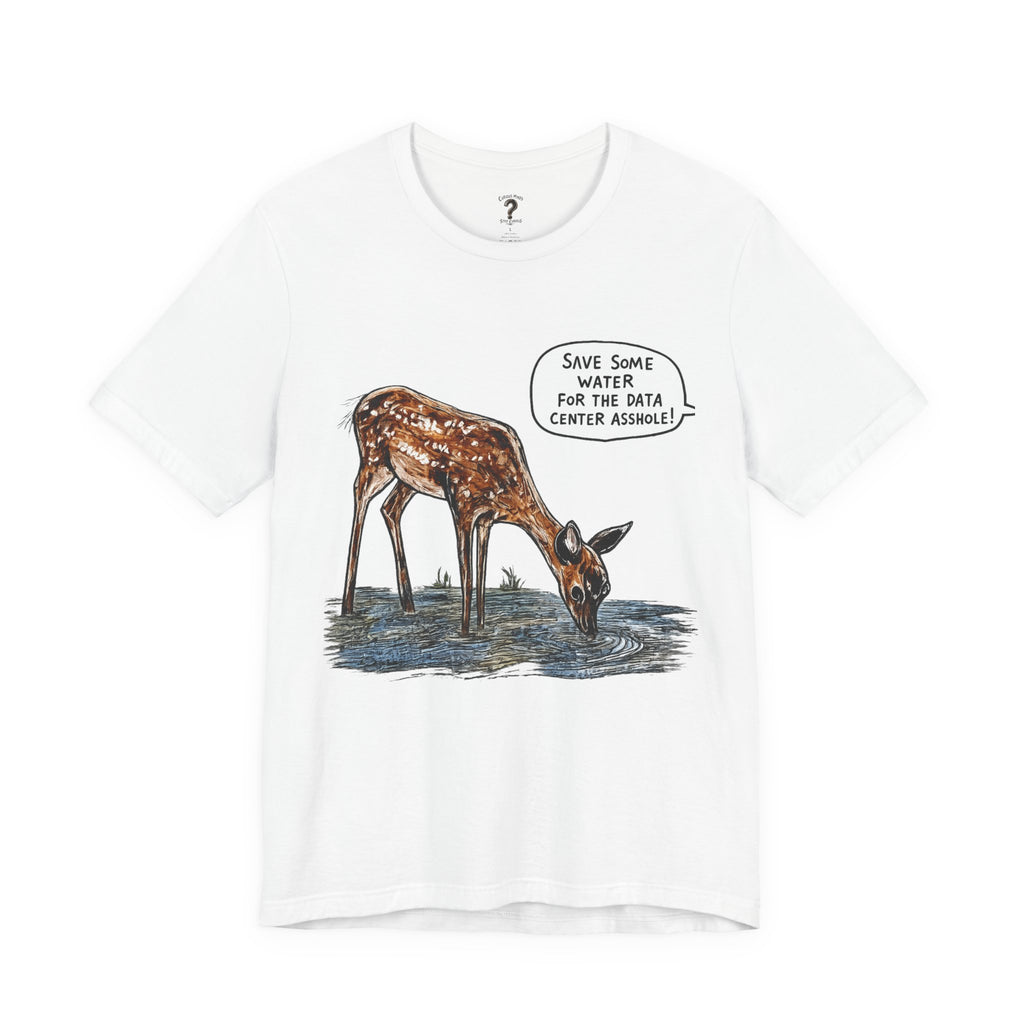Save The Water For The Data Center Graphic Tee