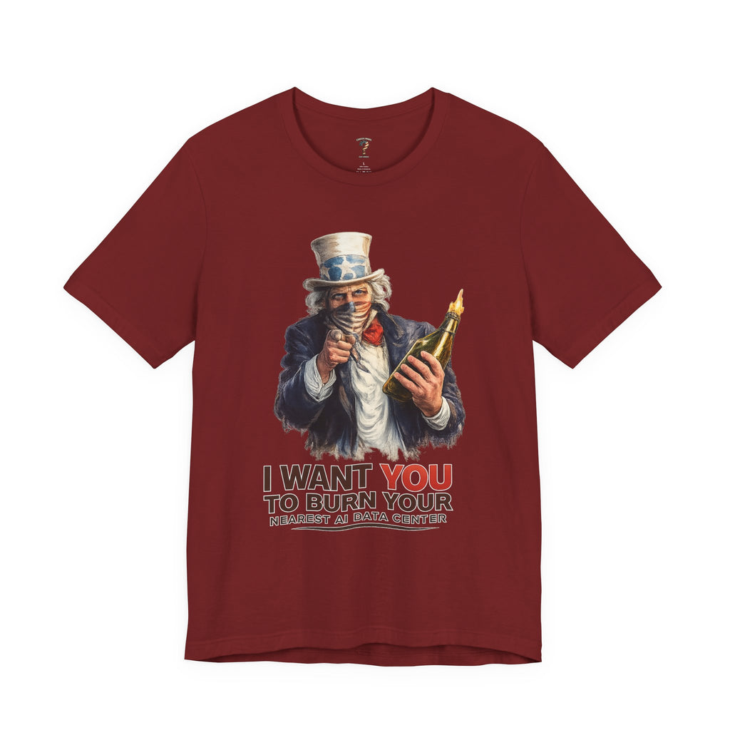 Uncle Sam Wants You To Burn Down Data Centers Graphic Tee