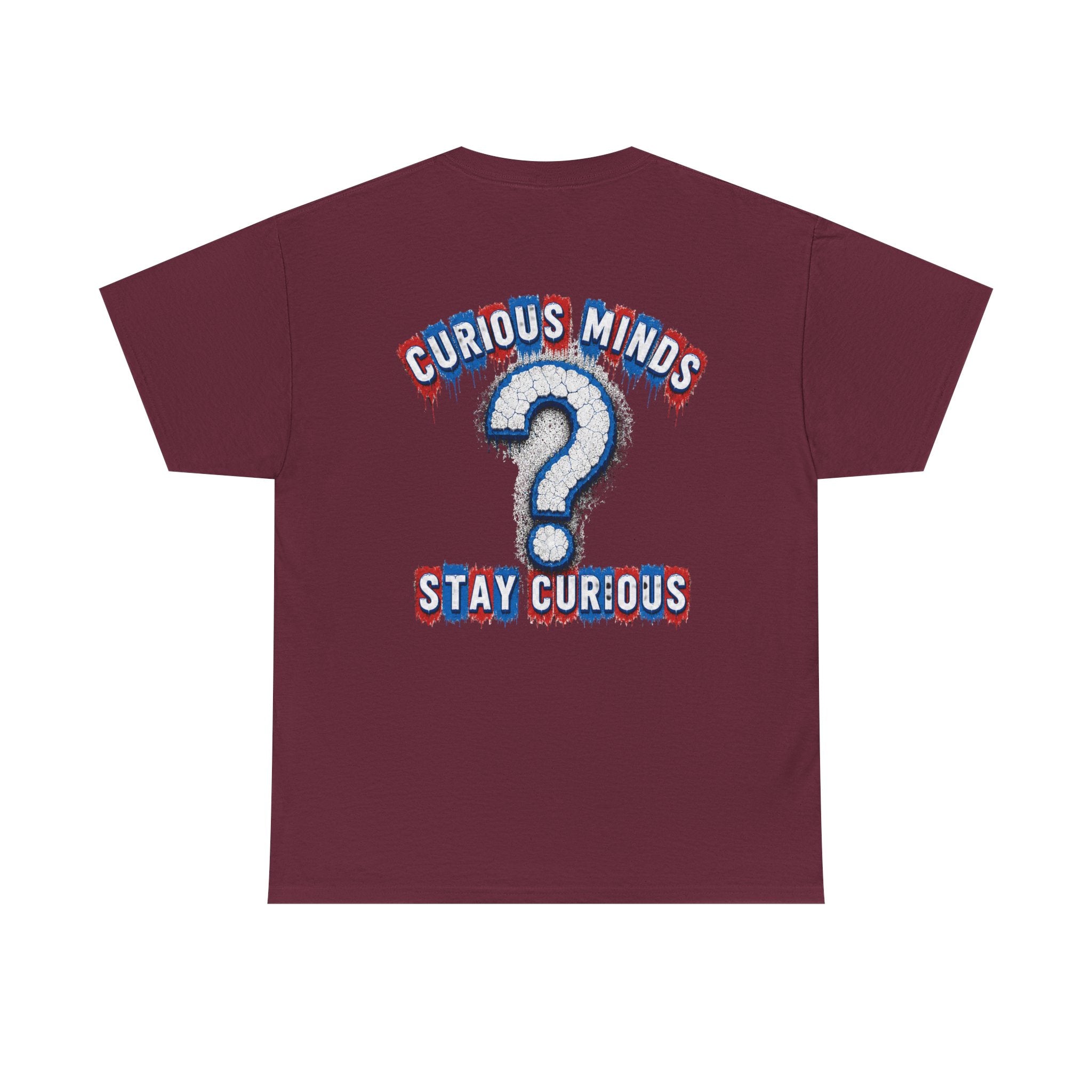Graphic Tee — “FUCK ICE” Front & “Curious Minds Stay Curious” Back