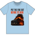 Put The Fire Out Graphic Tee