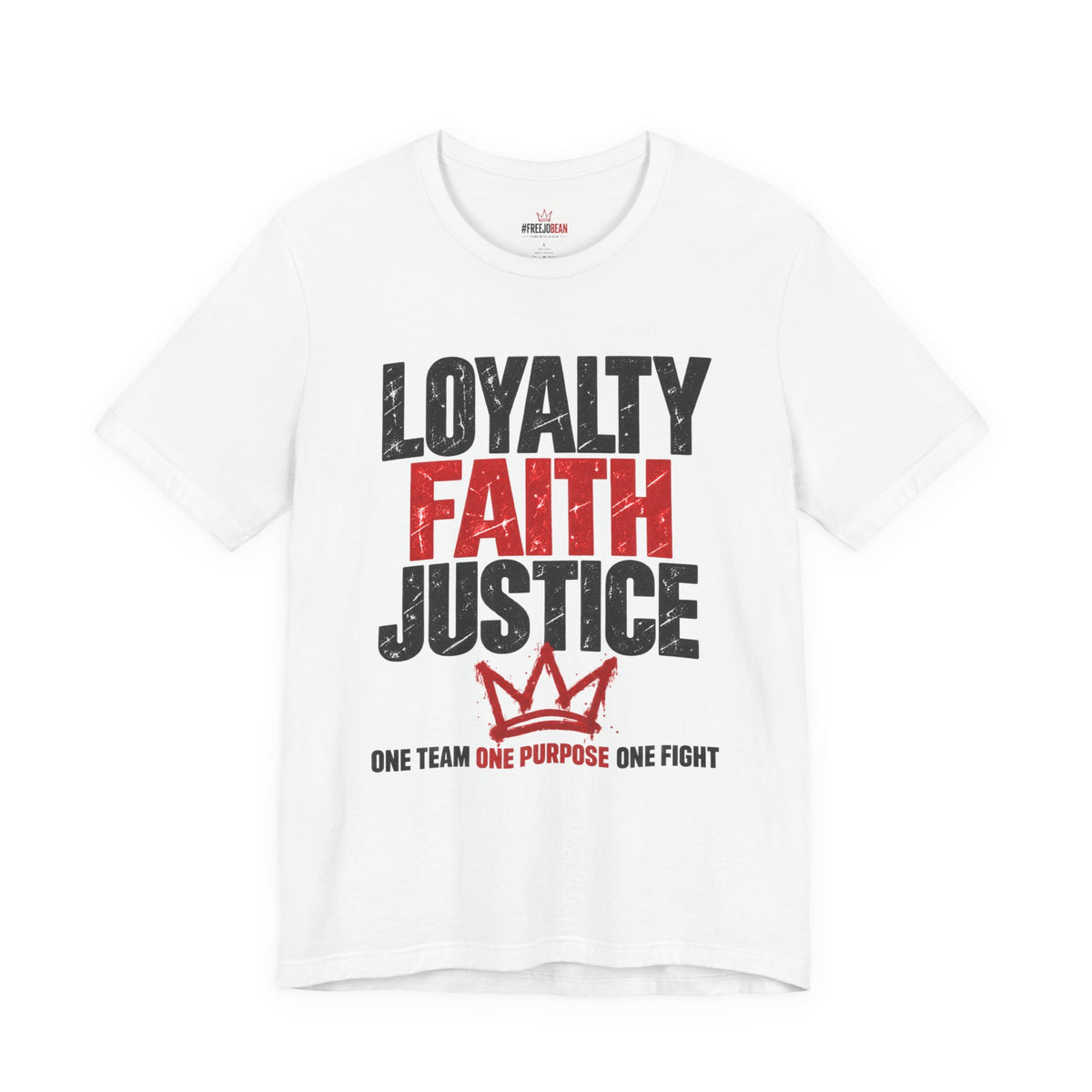 Loyalty Faith Justice #FREEJOBEAN Tee
