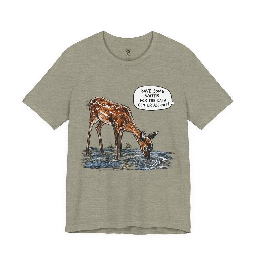 Save The Water For The Data Center Graphic Tee