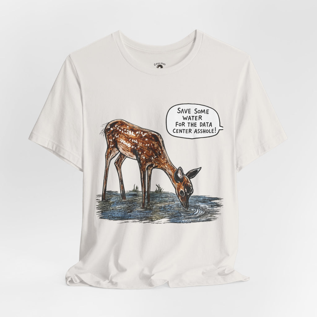 Save The Water For The Data Center Graphic Tee