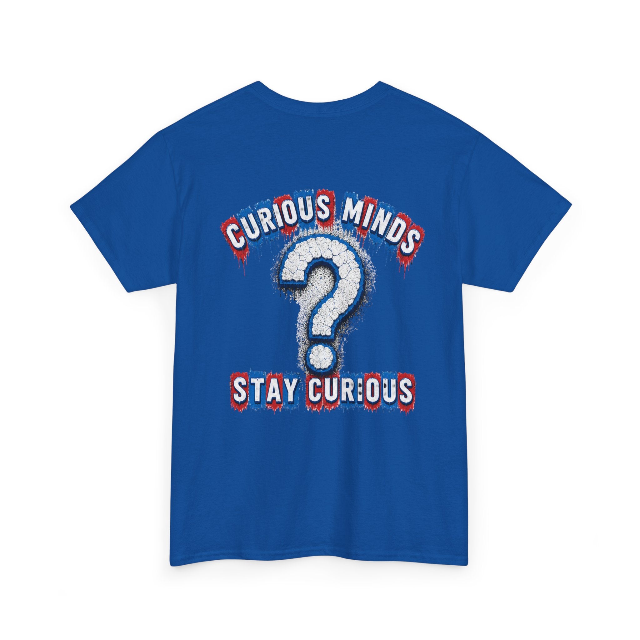 Graphic Tee — “FUCK ICE” Front & “Curious Minds Stay Curious” Back