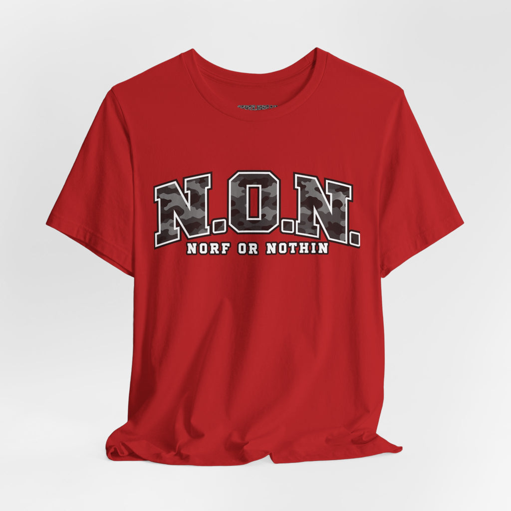 N.O.N. Norf or Nothin' Camo Tee