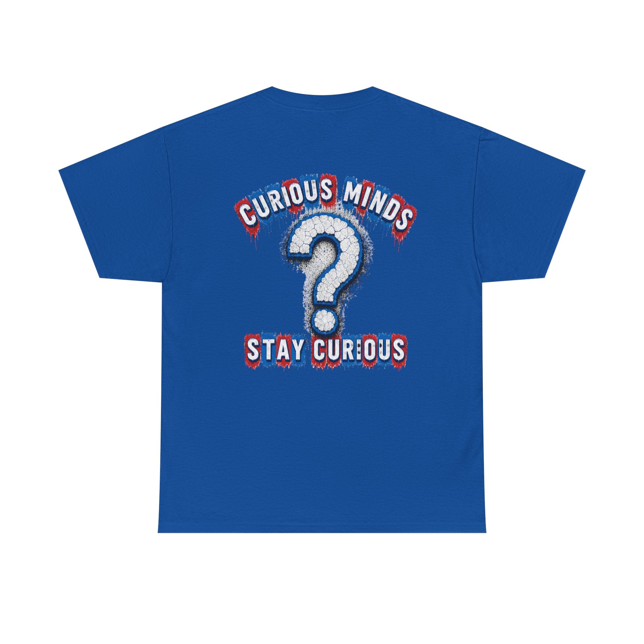 Graphic Tee — “FUCK ICE” Front & “Curious Minds Stay Curious” Back