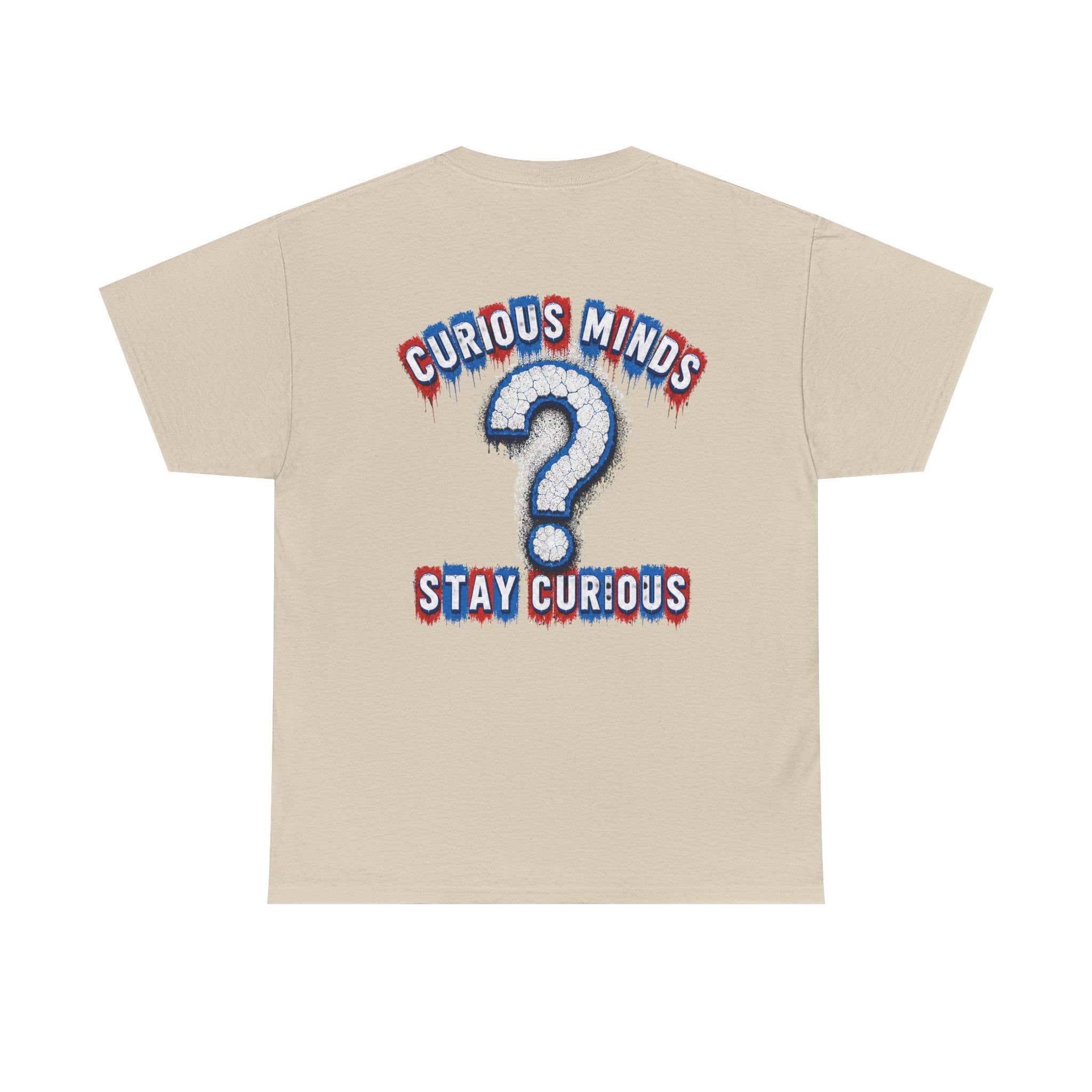 Graphic Tee — “FUCK ICE” Front & “Curious Minds Stay Curious” Back