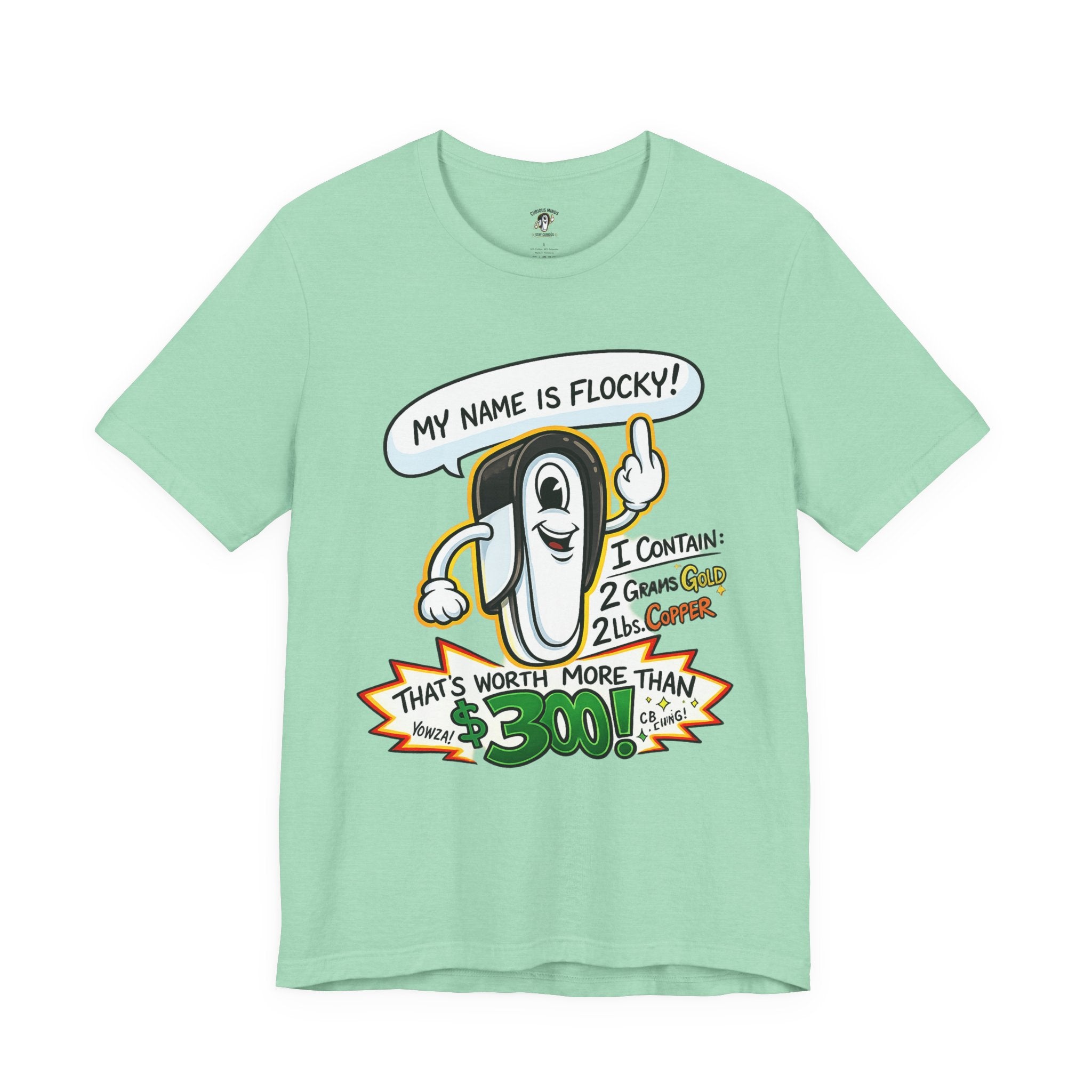 My Name's Flocky & I'm Worth Money Graphic Tee