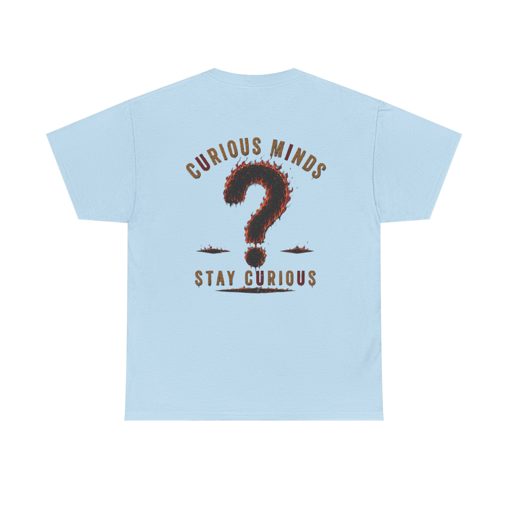 Only You Can Prevent Data Centers T-Shirt — Curious Minds Stay Curious Graphic Tee