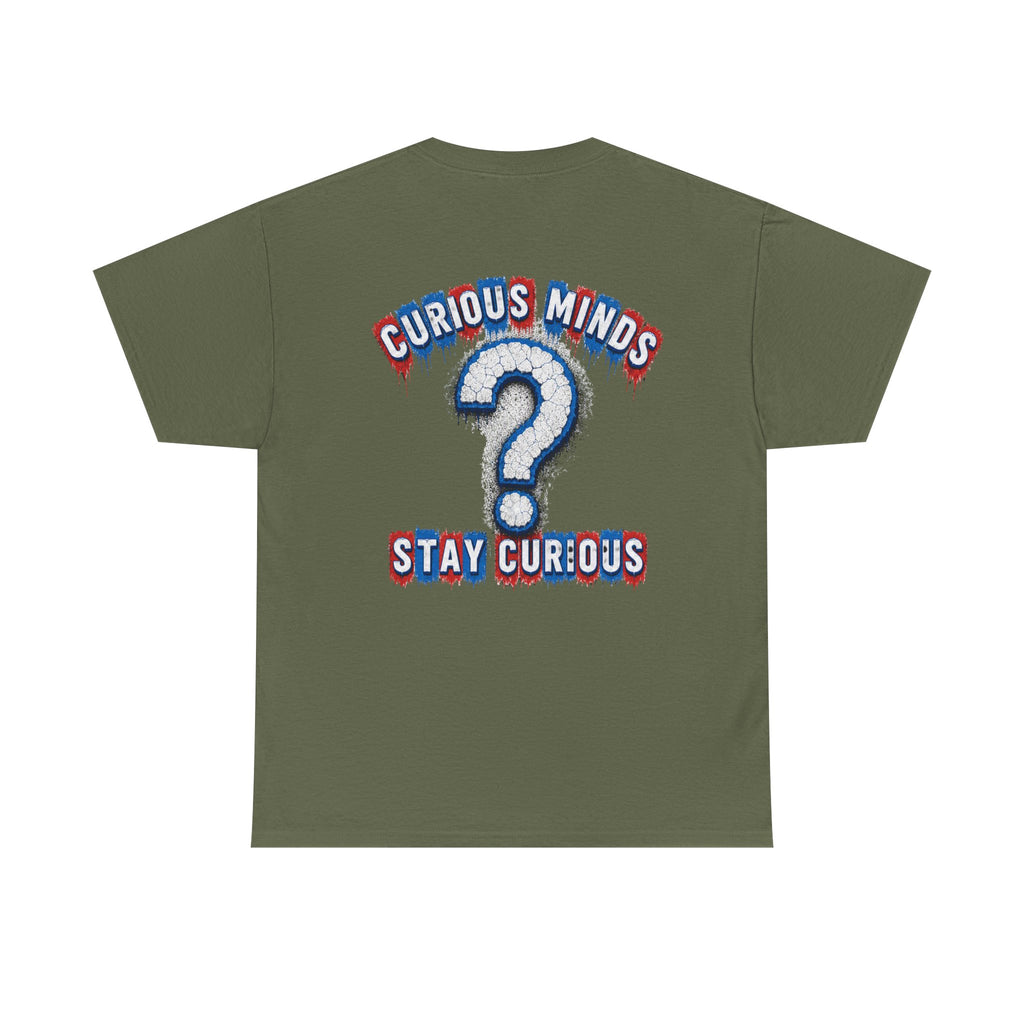 Graphic Tee — “FUCK ICE” Front & “Curious Minds Stay Curious” Back