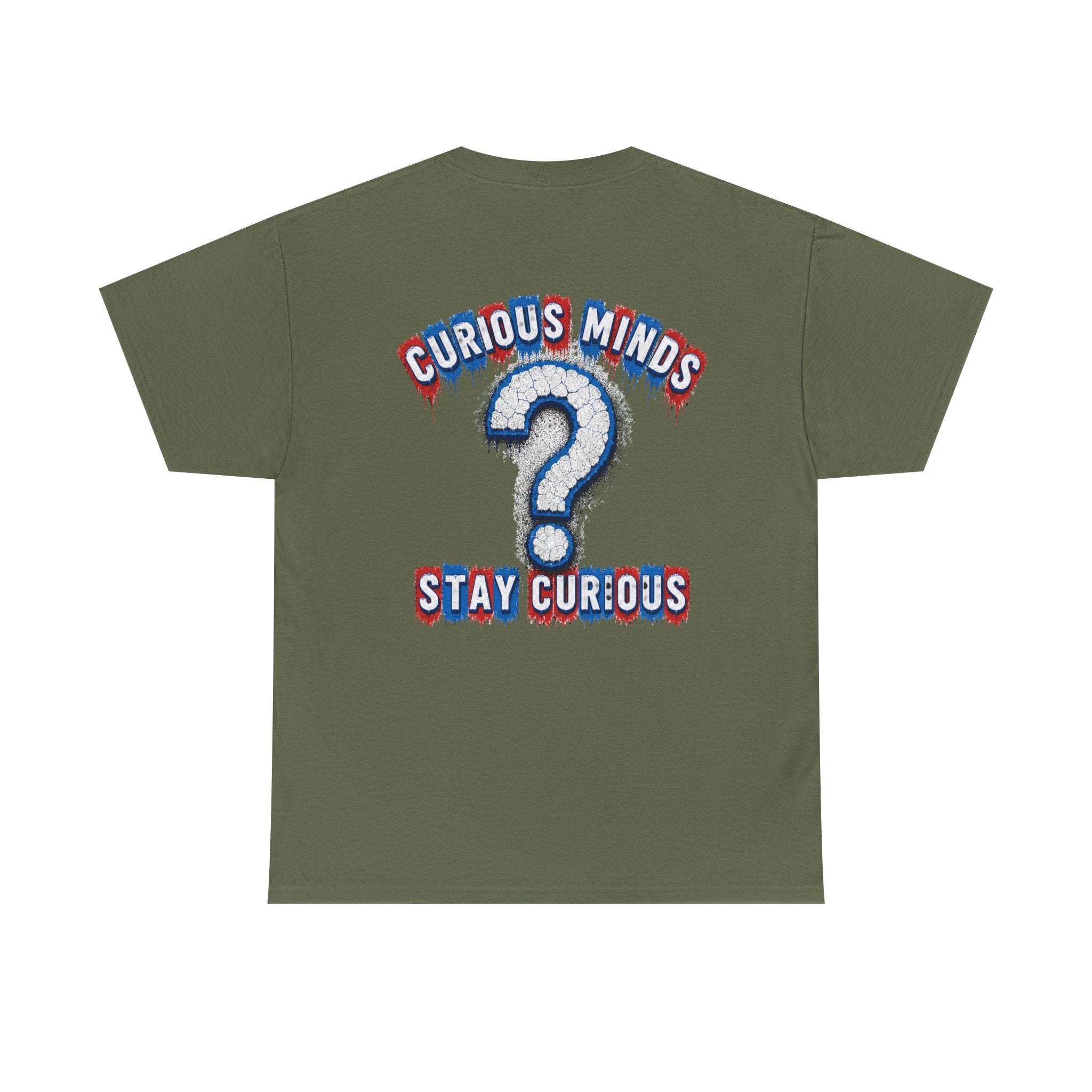 Graphic Tee — “FUCK ICE” Front & “Curious Minds Stay Curious” Back
